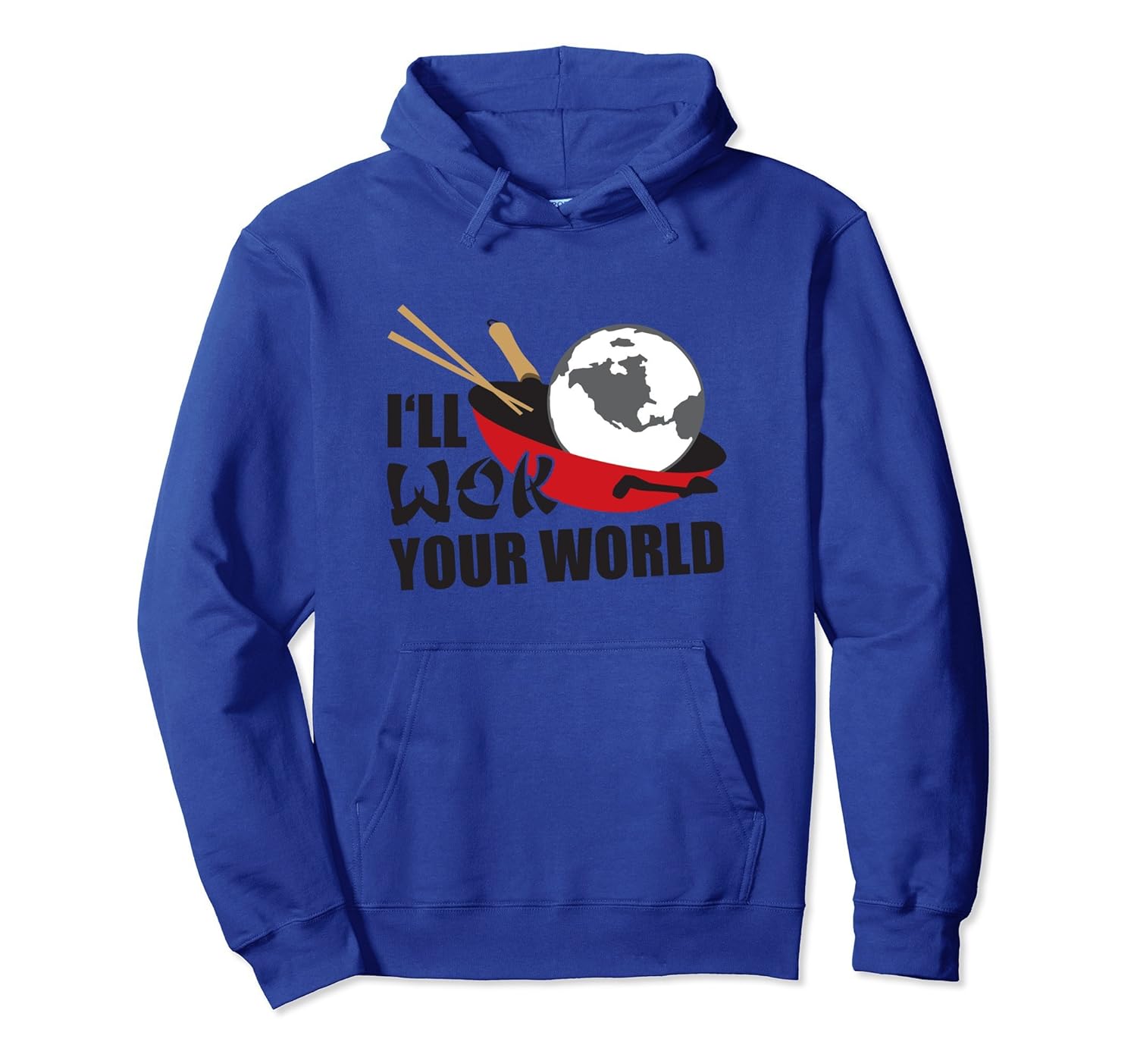 I'll Wok Your World Asian Humor Hoodie-Rose