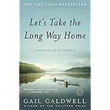 Let's Take the Long Way Home: A Memoir of Friendship