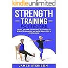 Strength Training For Seniors: Gentle chair & standing routines to boost strength, balance, posture, & confidence (Exercise books for seniors)