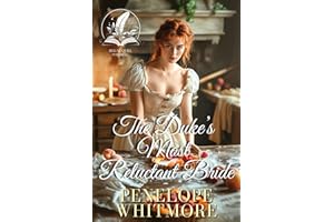 The Duke’s Most Reluctant Bride: A Historical Regency Romance Novel (Secrets and Courtships of the Regency)