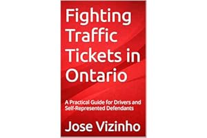 Fighting Traffic Tickets in Ontario: A Practical Guide for Drivers and Self-Represented Defendants
