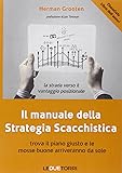 Il manuale della strategia scacchistica. Trova il