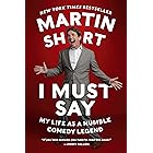 I Must Say: My Life As a Humble Comedy Legend