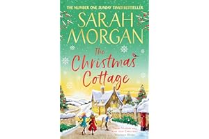 The Christmas Cottage: Don’t miss the brand-new uplifting and completely heart-warming festive novel from the number one Sund