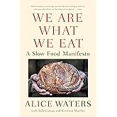We Are What We Eat: A Slow Food Manifesto