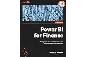 Power BI for Finance: Design effective dashboards, models, and forecasts for finance teams
