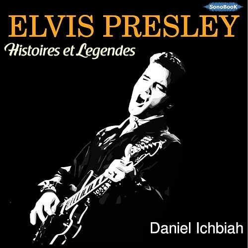 Download Elvis Presley: Histoires et Légendes PDF