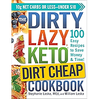 The DIRTY, LAZY, KETO Dirt Cheap Cookbook: 100 Easy Recipes to Save Money & Time! book cover The DIRTY, LAZY, KETO Dirt Cheap Cookbook: 100 Easy Recipes to Save Money & Time! book cover