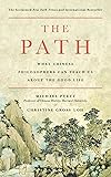 The Path: What Chinese Philosophers Can Teach Us About the Good Life