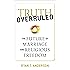 Truth Overruled: The Future of Marriage and Religious Freedom