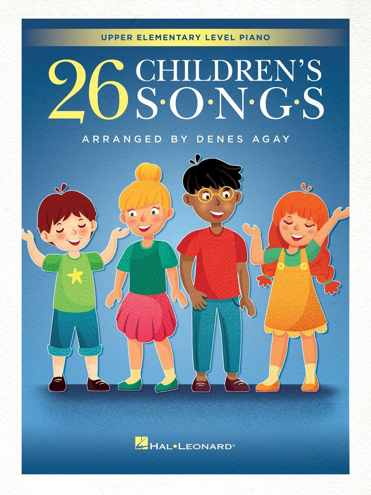 26 Children's Songs - Upper Elementary Piano: For Upper Elementary Piano