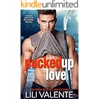 Pucked Up Love (Bad Motherpuckers Series Book 5)