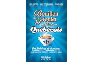 Bouillon de poulet pour l'âme des québécois (French Edition)
