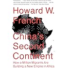 China's Second Continent: How a Million Migrants Are Building a New Empire in Africa