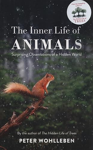 Download The Inner Life of Animals: Surprising Observations of a Hidden World PDF