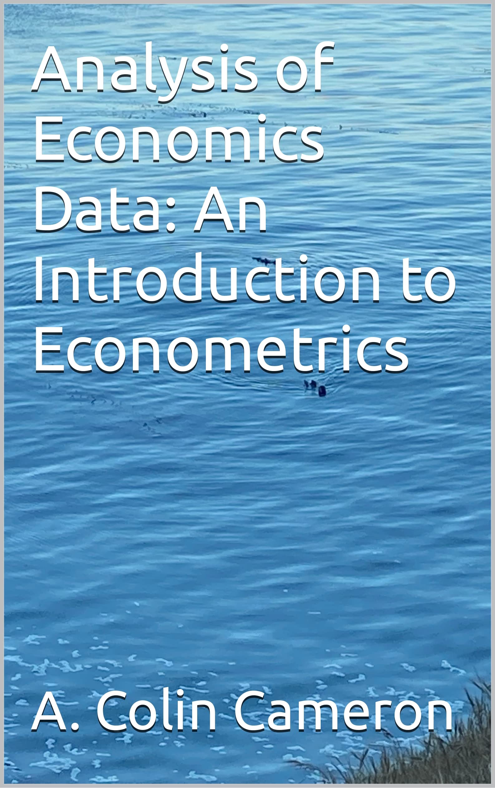 Analysis of Economics Data: An Introduction to