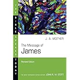 The Message of James (The Bible Speaks Today Series)