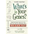 What's in Your Genes?: From the Color of Your Eyes to the Length of Your Life, a Revealing Look at Your Genetic Traits