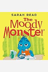 The Moody Monster: (Сhildren’s Books About Emotions & Feelings, Kids Ages 3 5, Preschool, Kindergarten) Kindle Edition