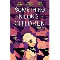 Something is Killing the Children Vol. 1 : Tynion IV, James, Dell