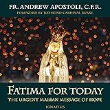 Fatima for Today: The Urgent Marian Message of Hope