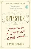 Spinster: Making a Life of One's Own