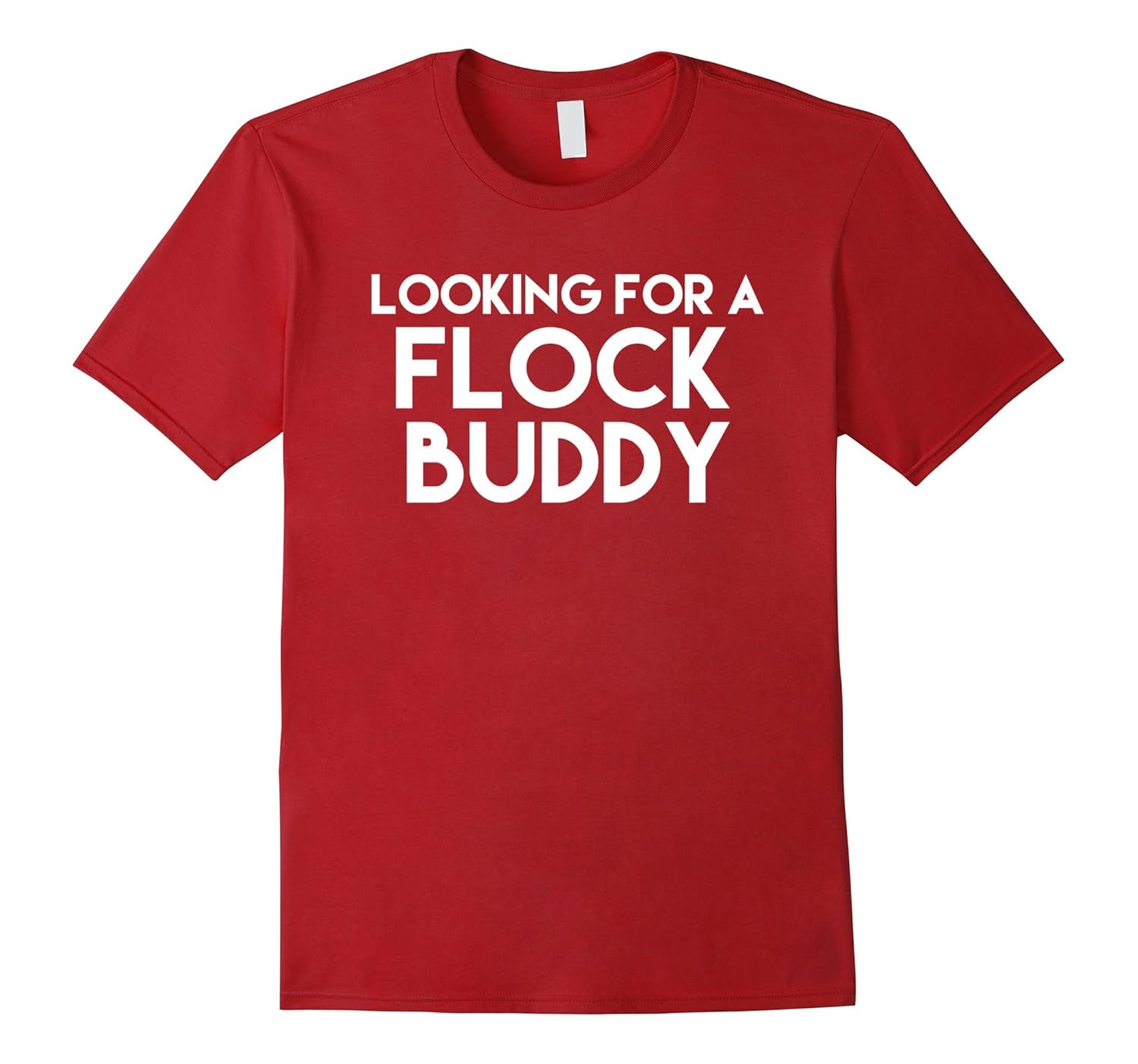 Looking For A Flock Buddy Funny Bird Fan T-Shirt-ANZ