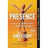 Presence: Bringing Your Boldest Self to Your Biggest Challenges