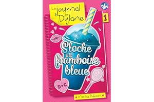 Sloche à la framboise bleue (Le journal de Dylane) (French Edition)