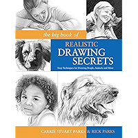 The Big Book of Realistic Drawing Secrets: Easy Techniques for drawing people, animals, flowers and nature book cover The Big Book of Realistic Drawing Secrets: Easy Techniques for drawing people, animals, flowers and nature book cover