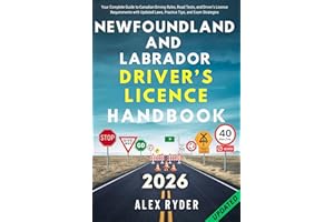 Newfoundland and Labrador Driver’s Licence Handbook: Your Complete Guide to Canadian Driving Rules, Road Tests, and Driver’s 