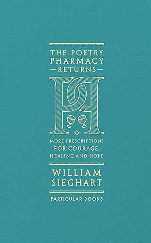 Download The Poetry Pharmacy Returns: More Prescriptions for Courage, Healing and Hope (English Edition) PDF