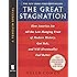 The Great Stagnation: How America Ate All The Low-Hanging Fruit of Modern History, Got Sick, and Will (Eventually) Feel Better: A Penguin eSpecial from Dutton