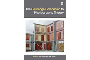 The Routledge Companion to Photography Theory