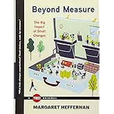 Beyond Measure: The Big Impact of Small Changes (TED Books)