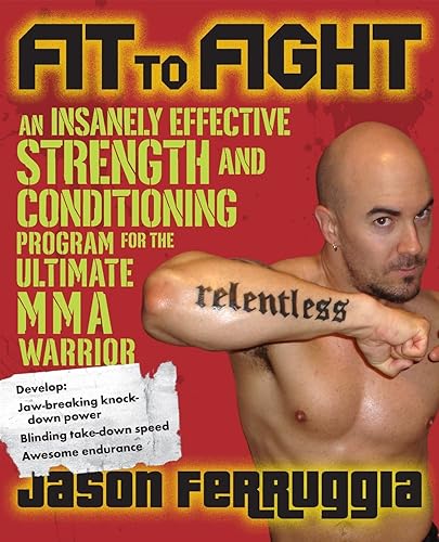 Download Fit to Fight: An Insanely Effective Strength and Conditioning Program for the Ultimate MMA Warrior PDF