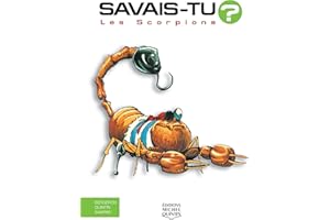 Savais-tu? - En couleurs 5 - Les Scorpions (French Edition)