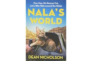 Nala's World: One Man, His Rescue Cat, and a Bike Ride around the Globe