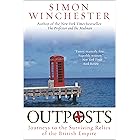 Outposts: Journeys to the Surviving Relics of the British Empire