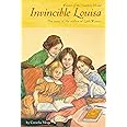 Invincible Louisa: The Story of the Author of Little Women (Newbery Medal Winner)