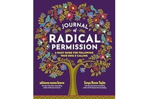 Journal of Radical Permission: A Daily Guide for Following Your Soul's Calling