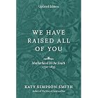 We Have Raised All of You: Motherhood in the South, 1750-1835