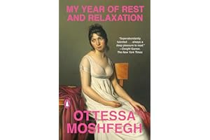 My Year of Rest and Relaxation: A Novel