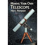 Making Your Own Telescope (Dover Books on Astronomy)