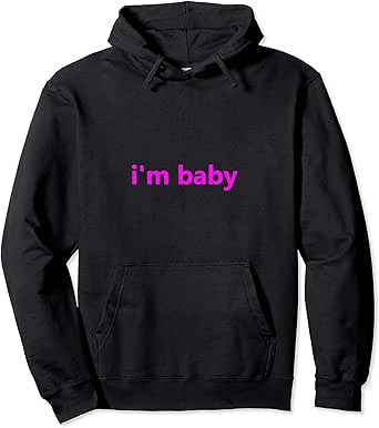 im baby hoodie
