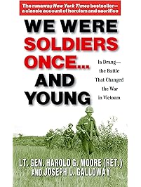 We Were Soldiers Once...and Young: Ia Drang - The Battle That Changed the War in Vietnam