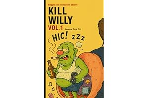 Kill Willy – Vol.1: Viaggio scemiserio attraverso i pantheon dell’epoca classica per riuscire a sfrattare un ospite fastidios