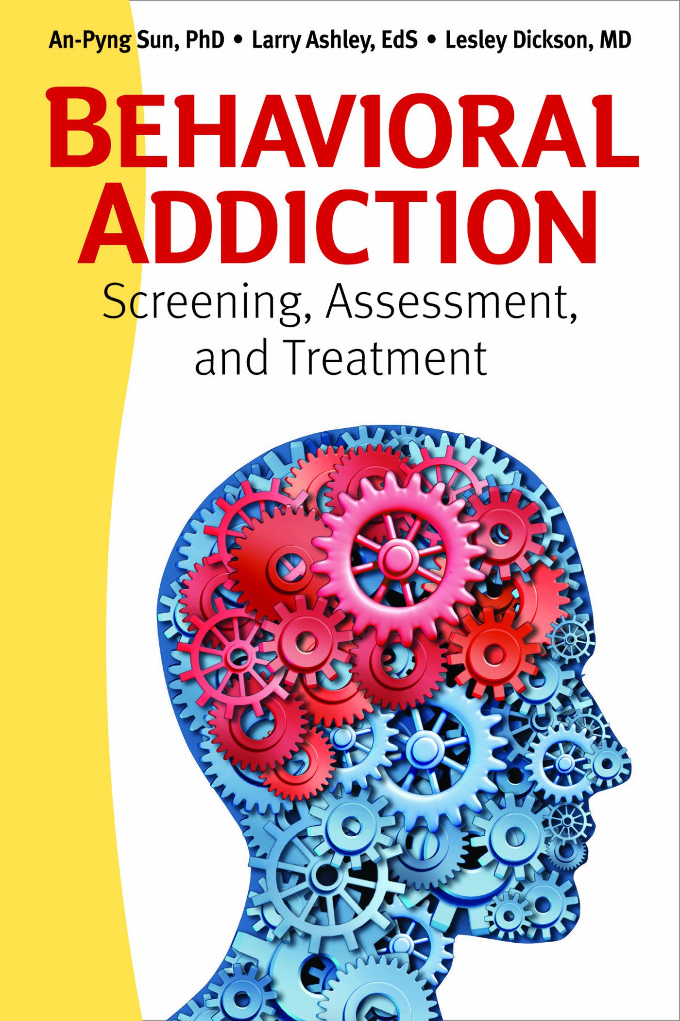 Behavioral Addiction Screening Assessment And Treatment Sun An Pyng 9781936290970 Amazon Com Books Behavioral Addiction Screening Assessment And Treatment Sun An Pyng 9781936290970 Amazon Com Books