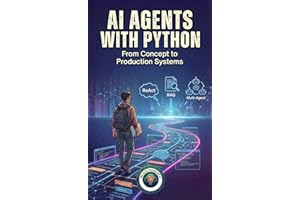 AI Agents with Python: From Concept to Production Systems