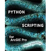Python Scripting for ArcGIS Pro: Zandbergen, Paul A.: 9781589488014 ...